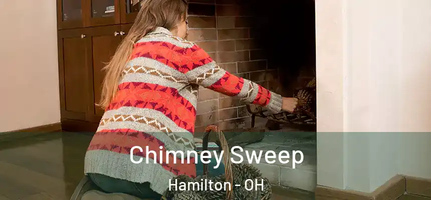  Chimney Sweep Hamilton - OH